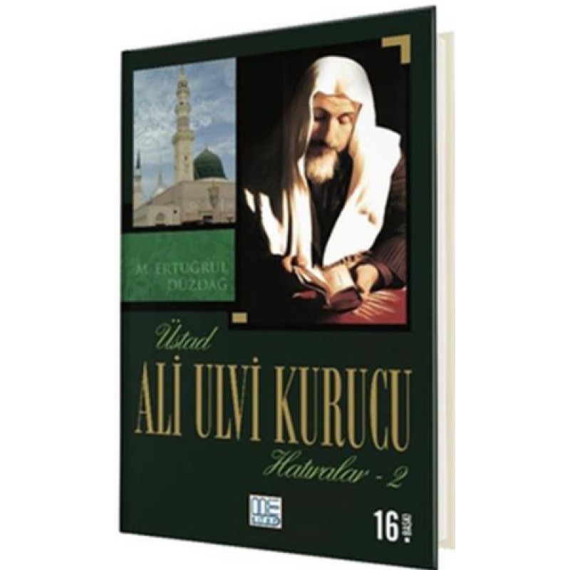 Üstad Ali Ulvi Kurucu Hatıralar 2 Üstad Ali Ulvi Kurucu Hatıralar 2