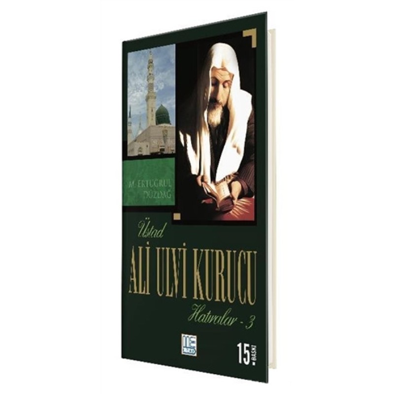 Üstad Ali Ulvi Kurucu Hatıralar 3 Üstad Ali Ulvi Kurucu Hatıralar 3