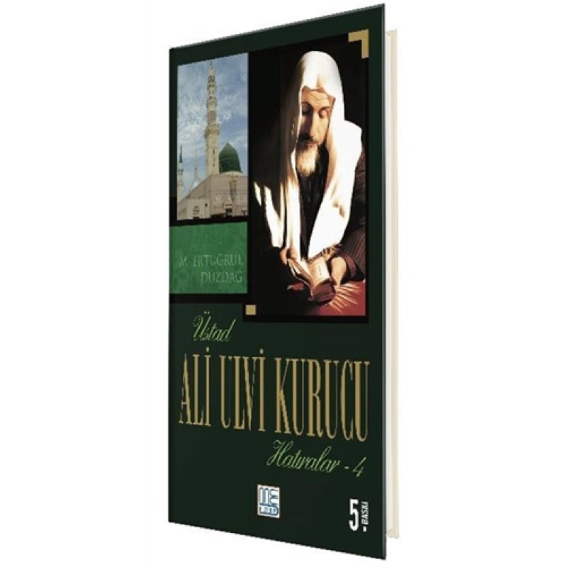 Üstad Ali Ulvi Kurucu Hatıralar 4 Üstad Ali Ulvi Kurucu Hatıralar 4