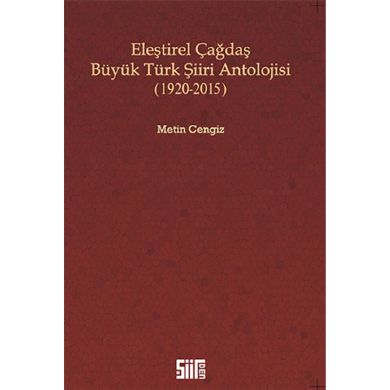 Eleştirel Çağdaş Büyük Türk Şiiri Antolojisi (1920 - 2015)