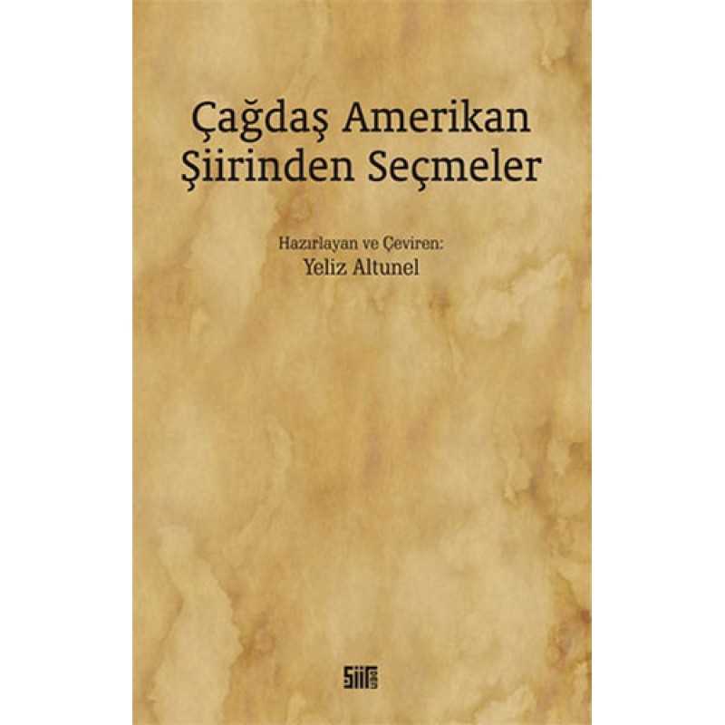 Çağdaş Amerikan Şiirinden Seçmeler Çağdaş Amerikan Şiirinden Seçmeler