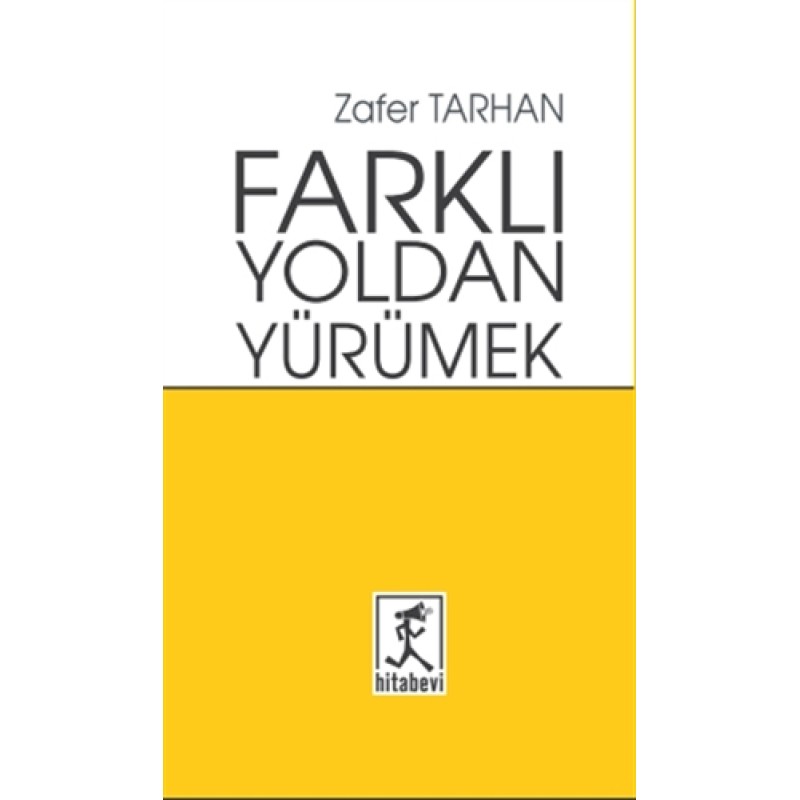 Farklı Yoldan Yürümek Farklı Yoldan Yürümek