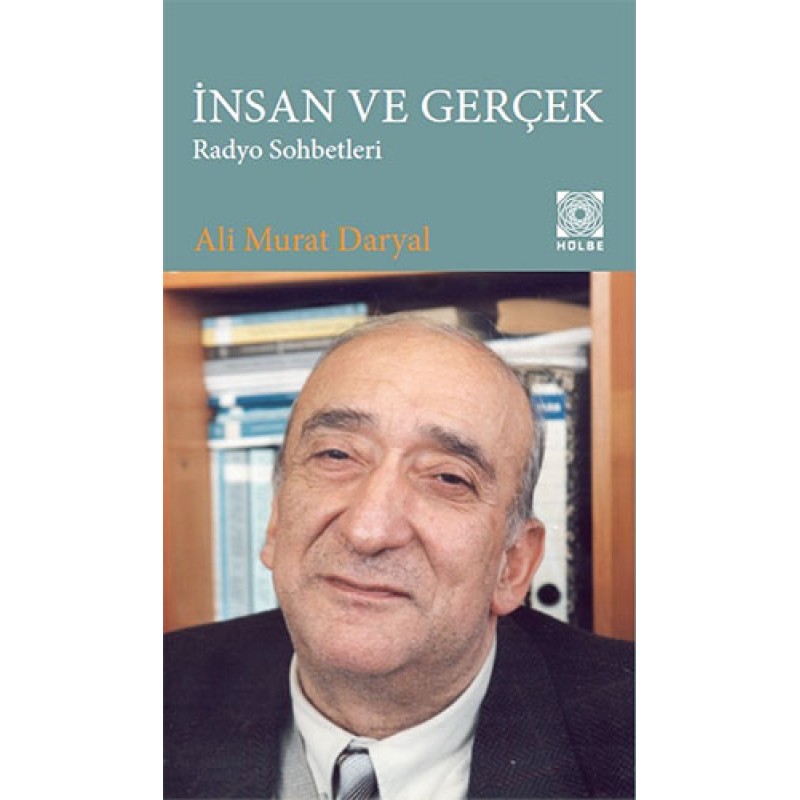 İnsan ve Gerçek İnsan ve Gerçek