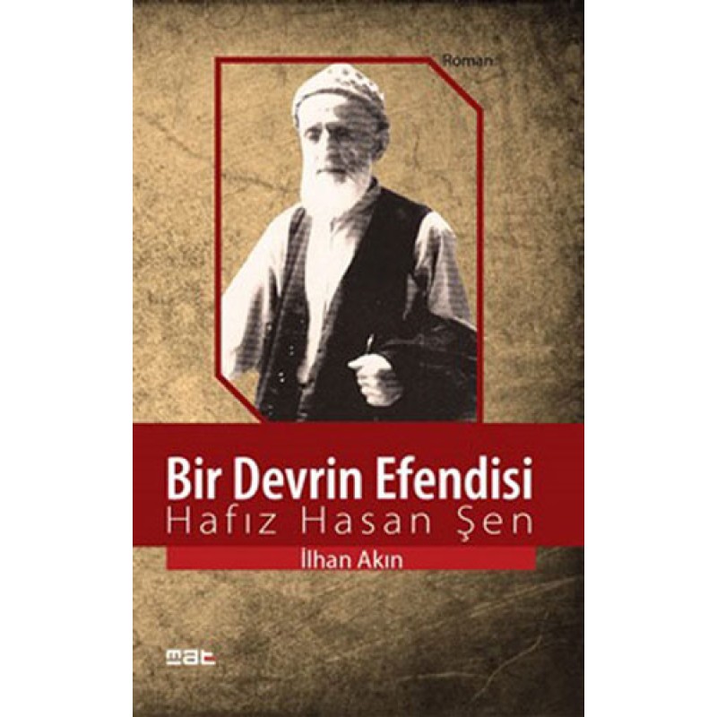 Bir Devrin Efendisi: Hafız Hasan Şen Bir Devrin Efendisi: Hafız Hasan Şen