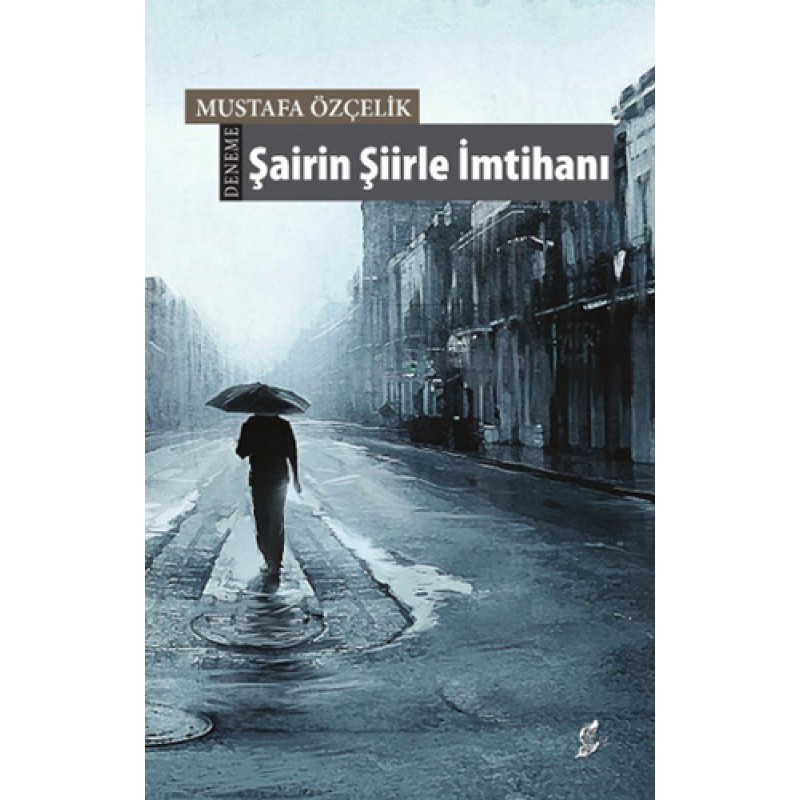 Şairin Şiirle İmtihanı Şairin Şiirle İmtihanı