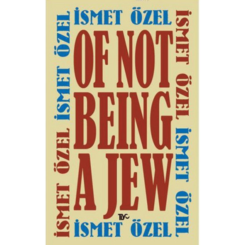 Of Not Being A Jew (Ciltli) Of Not Being A Jew (Ciltli)