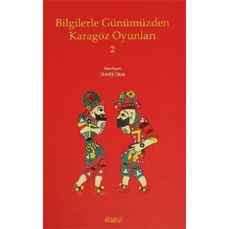 Bilgilerle Günümüzden Karagöz Oyunları - 2 Bilgilerle Günümüzden Karagöz Oyunları - 2