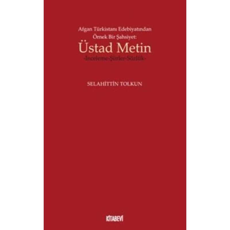 Afgan Türkistan Edebiyatından Örnek Bir Şahsiyet - Üstad Metin Afgan Türkistan Edebiyatından Örnek Bir Şahsiyet - Üstad Metin