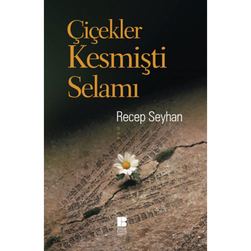 Çiçekler Kesmişti Selamı Çiçekler Kesmişti Selamı