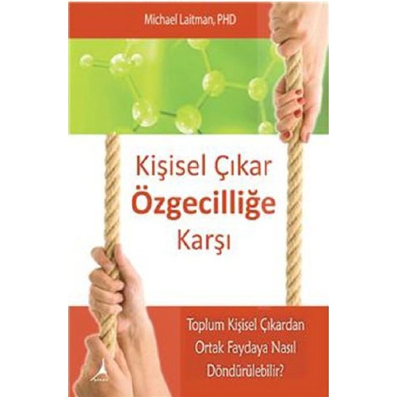 Kişisel Çıkar Özgecilliğe Karşı