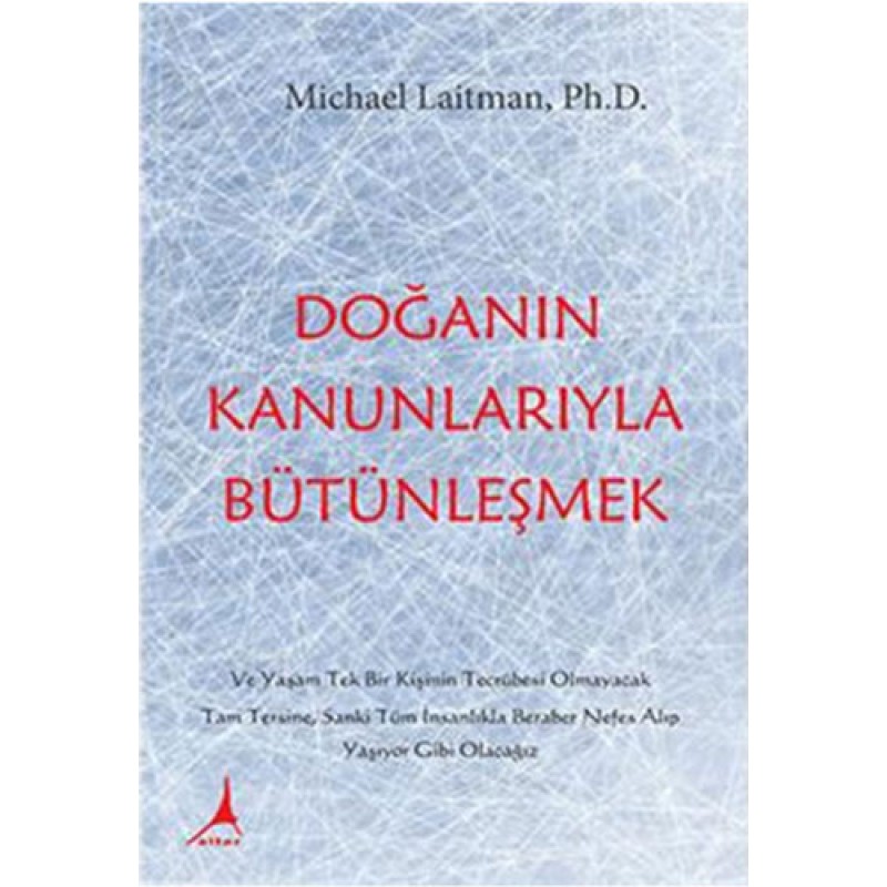 Doğanın Kanunlarıyla Bütünleşmek Doğanın Kanunlarıyla Bütünleşmek