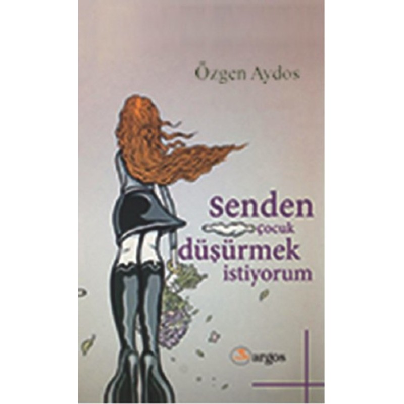 Senden Çocuk Düşürmek İstiyorum Senden Çocuk Düşürmek İstiyorum