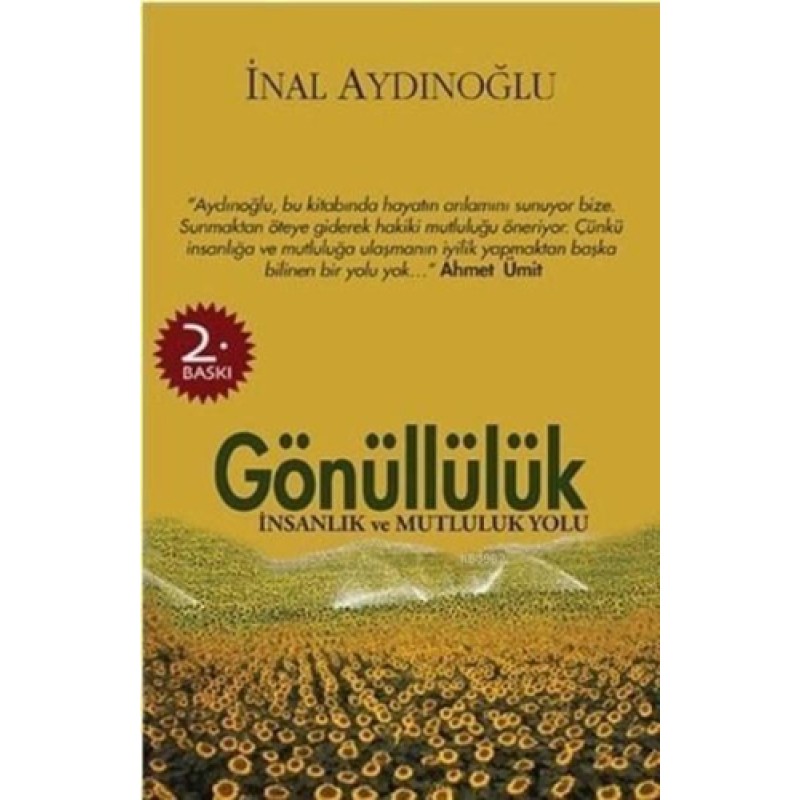 Gönüllülük İnsanlık ve Mutluluk Yolu Gönüllülük İnsanlık ve Mutluluk Yolu