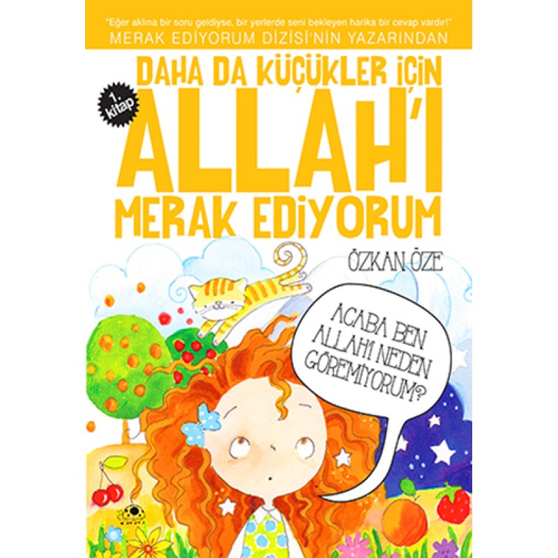 Daha da Küçükler İçin Allah'ı Merak Ediyorum 1 Daha da Küçükler İçin Allah'ı Merak Ediyorum 1
