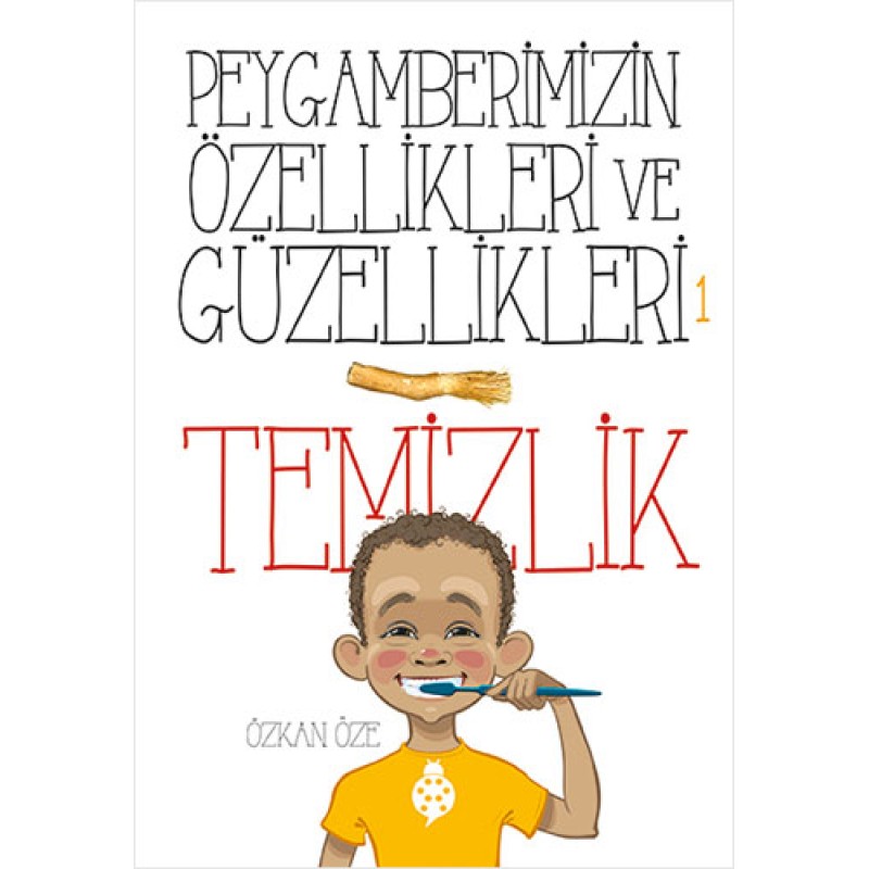 Peygamberimizin Özellikleri ve Güzellikleri 1 - Temizlik