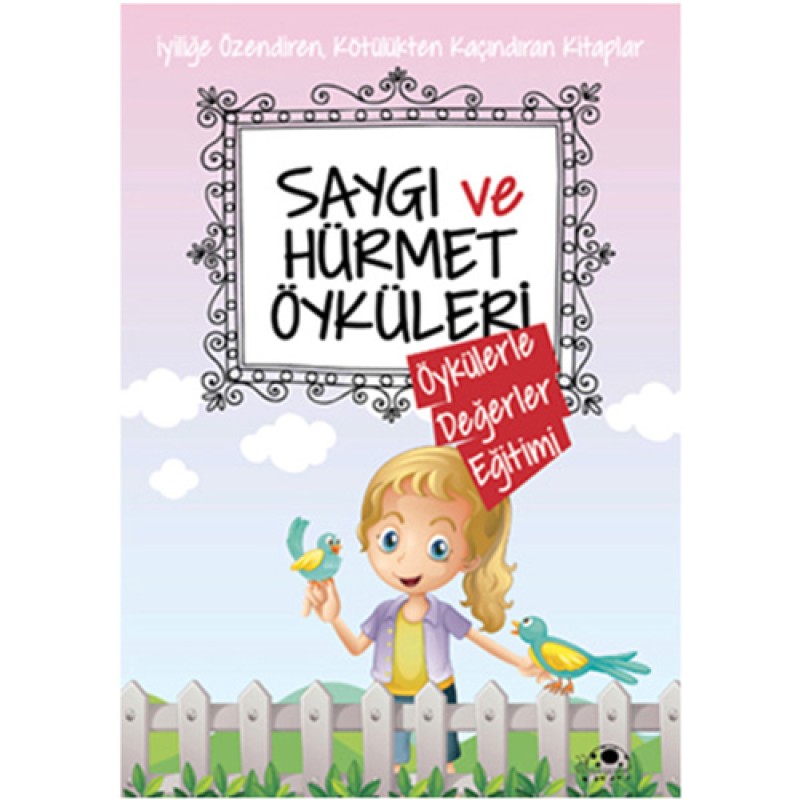 Saygı ve Hürmet Öyküleri Saygı ve Hürmet Öyküleri