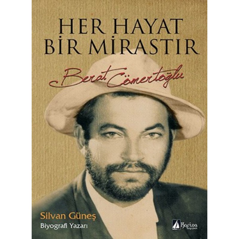 Her Hayat Bir Mirastır / Berat Cömertoğlu
