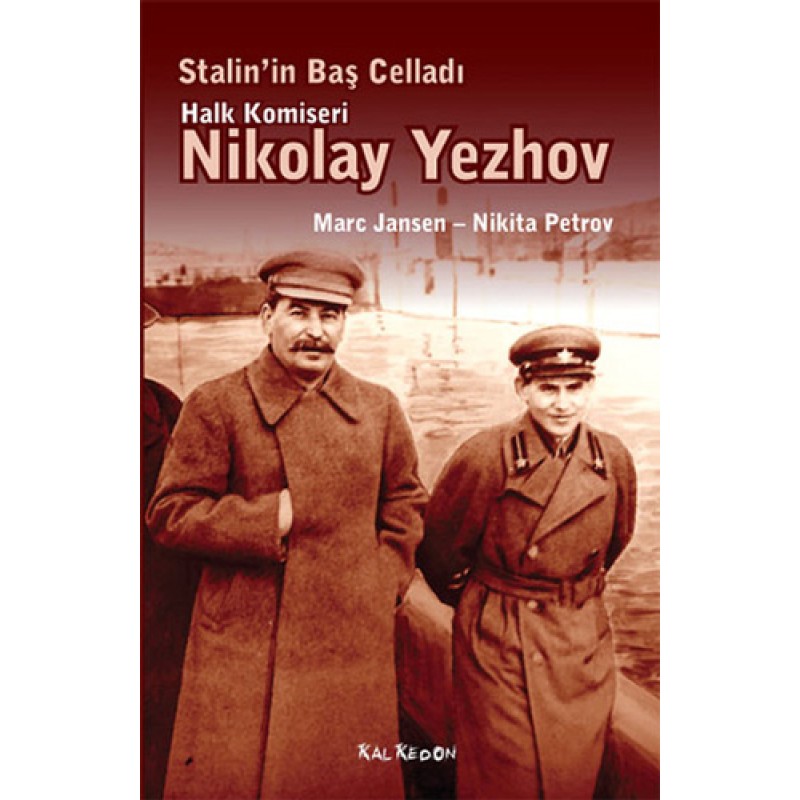Stalin'in Baş Celladı Halk Komiseri Nikolay Yezhov Stalin'in Baş Celladı Halk Komiseri Nikolay Yezhov