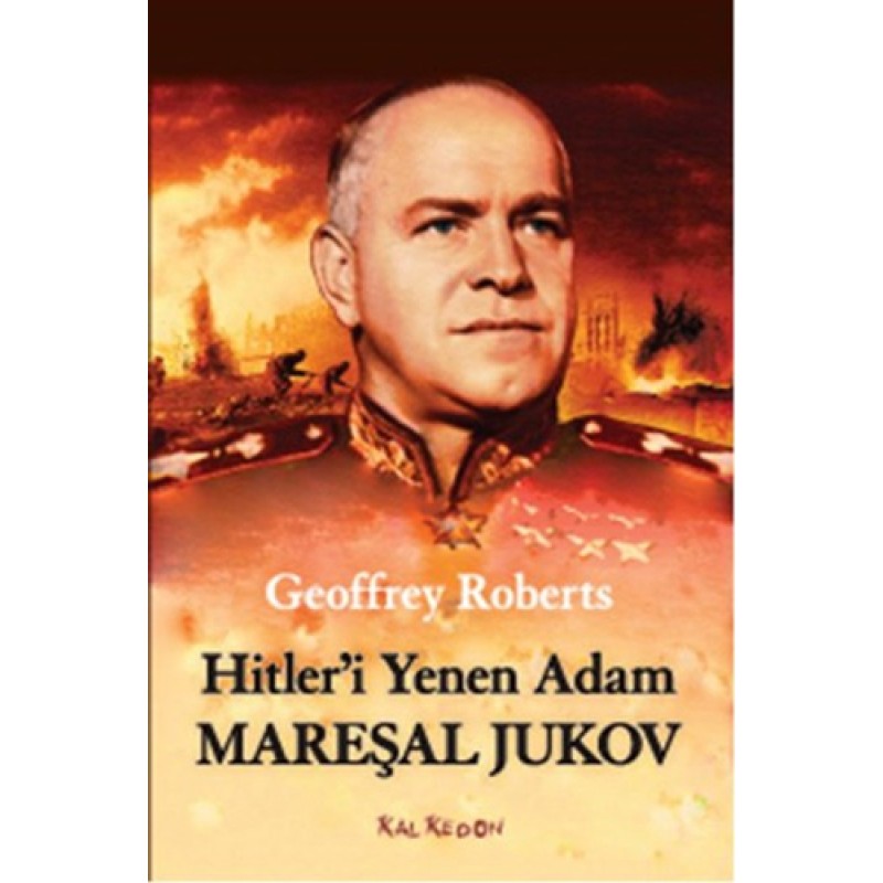 Hitler'i Yenen Adam Mareşal Jukov Hitler'i Yenen Adam Mareşal Jukov