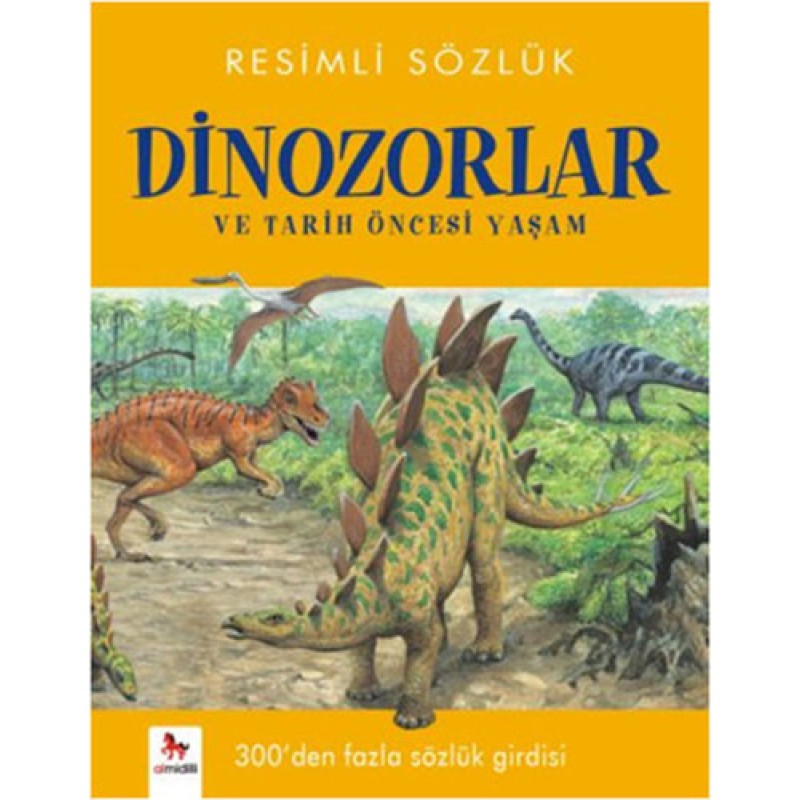 Resimli Sözlük- Dinozorlar ve Tarih Öncesi Yaşam Resimli Sözlük- Dinozorlar ve Tarih Öncesi Yaşam