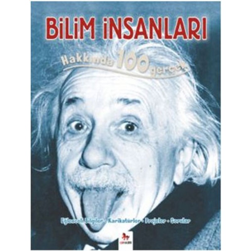 Bilim İnsanları Hakkında 100 Gerçek Bilim İnsanları Hakkında 100 Gerçek