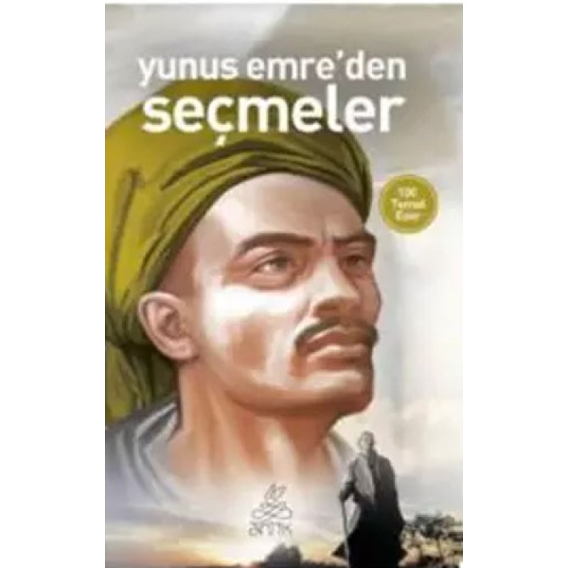 Yunus Emre’den Seçmeler Yunus Emre’den Seçmeler