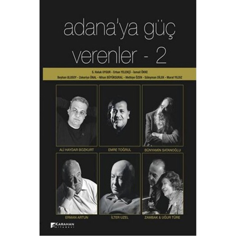 Adana'ya Güç Verenler - 2 Adana'ya Güç Verenler - 2