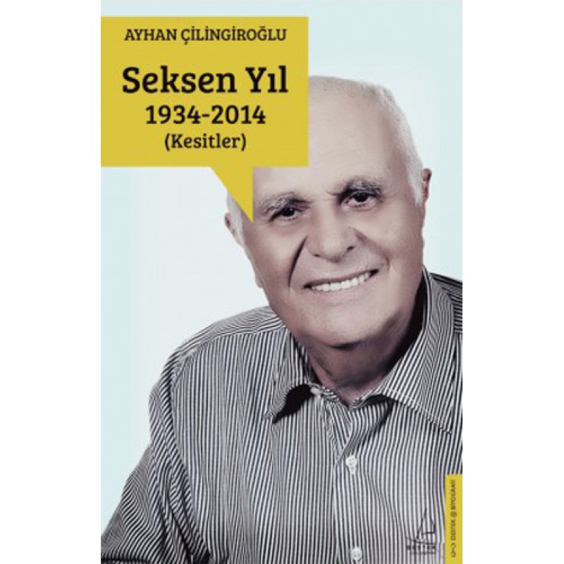 Seksen Yıl 1934 - 2014 (Kesitler) Seksen Yıl 1934 - 2014 (Kesitler)