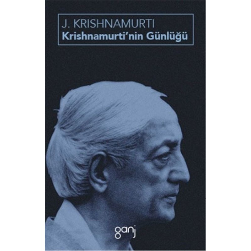 Krishnamurti’nin Günlüğü Krishnamurti’nin Günlüğü