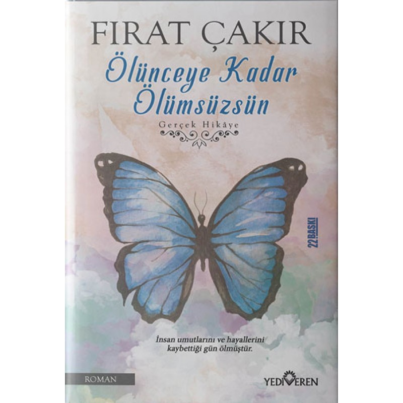Ölünceye Kadar Ölümsüzsün Ölünceye Kadar Ölümsüzsün