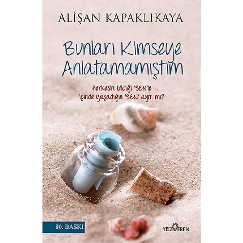 Bunları Kimseye Anlatamamıştım Bunları Kimseye Anlatamamıştım