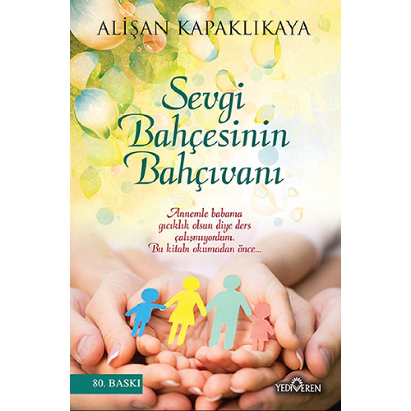 Sevgi Bahçesinin Bahçıvanı Sevgi Bahçesinin Bahçıvanı
