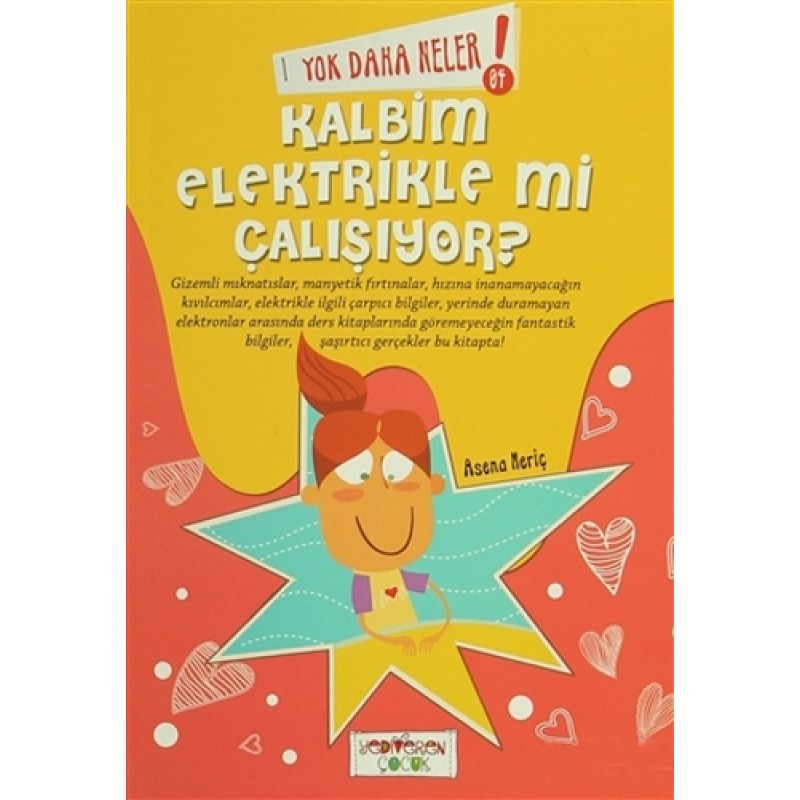 Yok Daha Neler! 4 - Kalbim Elektirikle mi Çalışıyor?