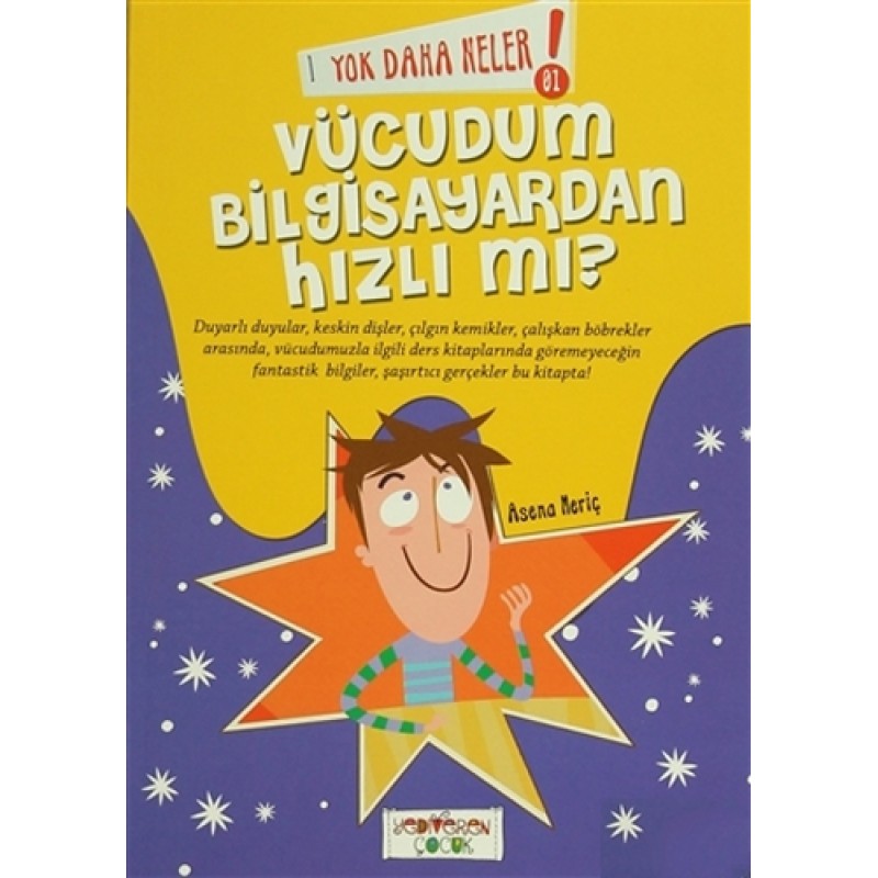 Yok Daha Neler! Vücudum Bilgisayardan Hızlı Mı?