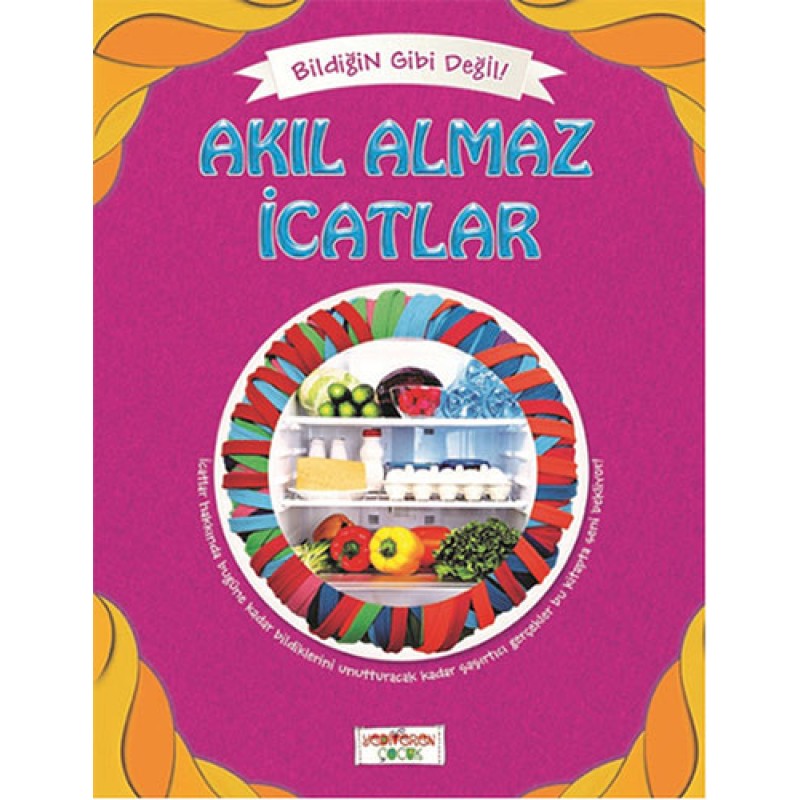Bildiğin Gibi Değil - Akıl Almaz İcatlar Bildiğin Gibi Değil - Akıl Almaz İcatlar