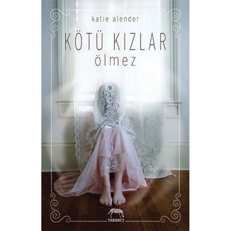 Kötü Kızlar Ölmez (Ciltli) Kötü Kızlar Ölmez (Ciltli)