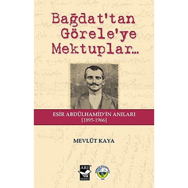 Bağdat’tan Görele’ye Mektuplar... Bağdat’tan Görele’ye Mektuplar...