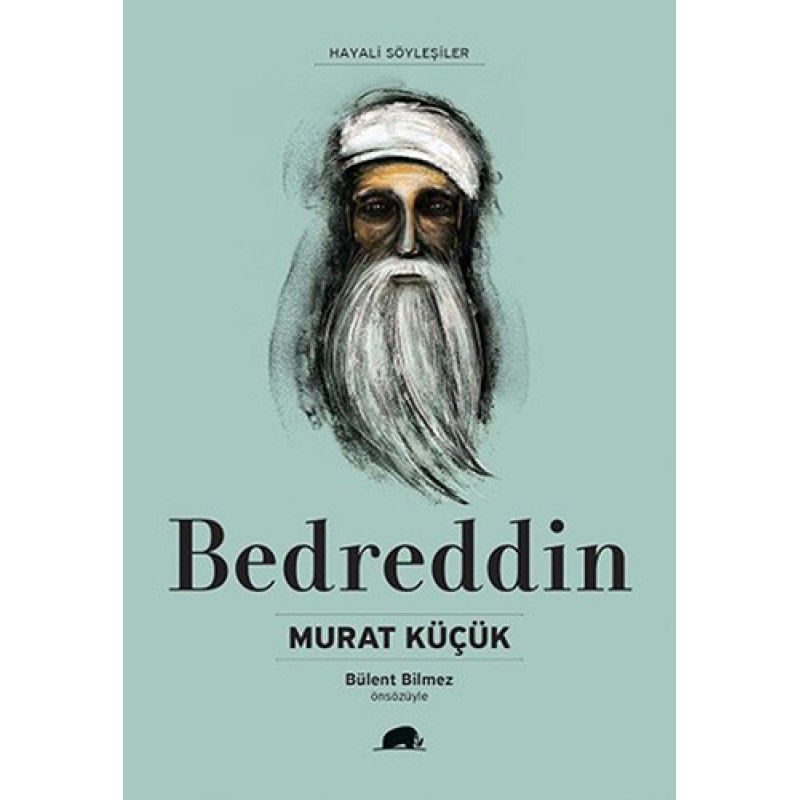 Bedreddin - Hayatı ve Düşünceleri Bedreddin - Hayatı ve Düşünceleri