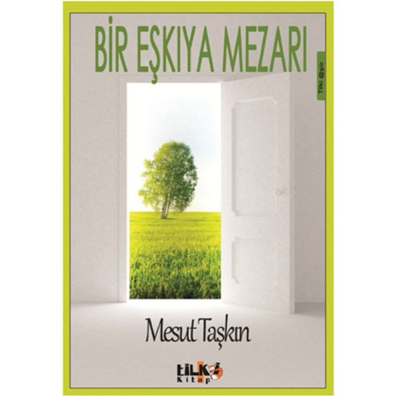 Bir Eşkıya Mezarı Bir Eşkıya Mezarı
