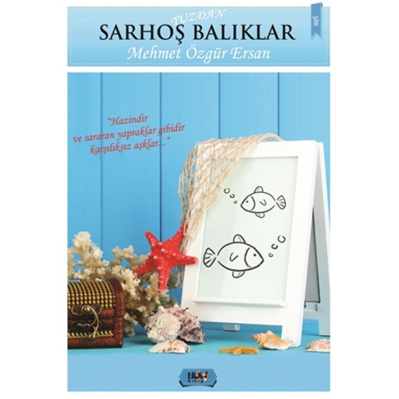 Tuzdan Sarhoş Balıklar Tuzdan Sarhoş Balıklar