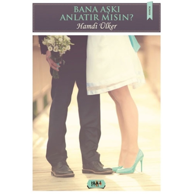 Bana Aşkı Anlatır Mısın? Bana Aşkı Anlatır Mısın?