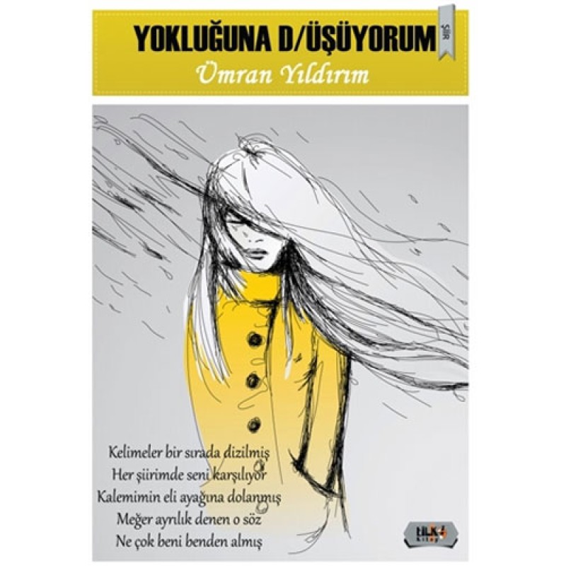 Yokluğuna D/üşüyorum Yokluğuna D/üşüyorum