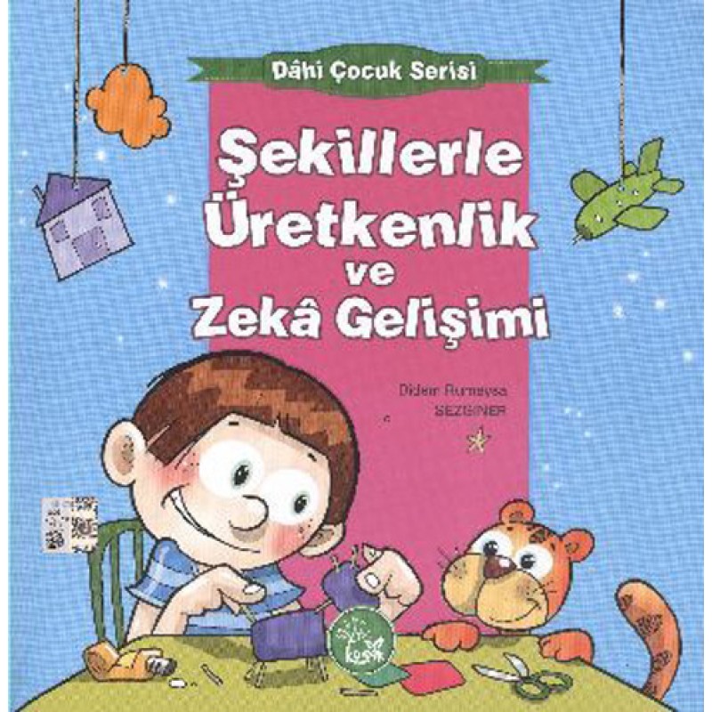 Şekillerle Üretkenlik ve Zeka Gelişimi Şekillerle Üretkenlik ve Zeka Gelişimi