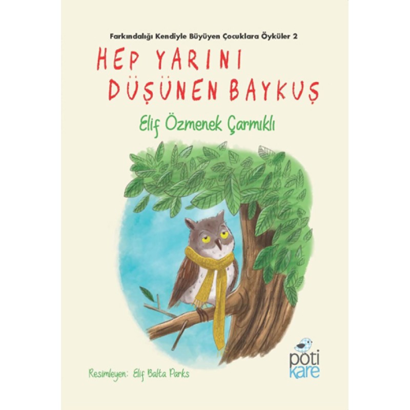 Hep Yarını Düşünen Baykuş Hep Yarını Düşünen Baykuş
