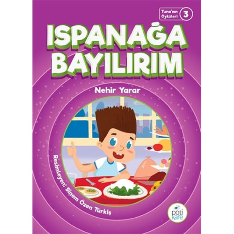 Ispanağa Bayılırım - Tuna'nın Öyküleri 3 Ispanağa Bayılırım - Tuna'nın Öyküleri 3