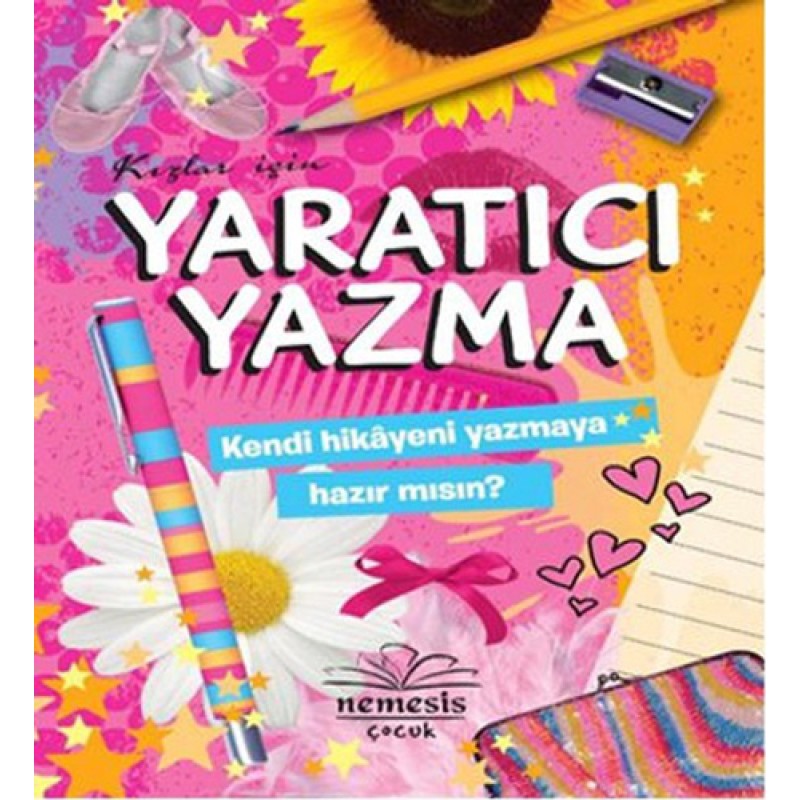 Kızlar İçin Yaratıcı Yazma Kızlar İçin Yaratıcı Yazma