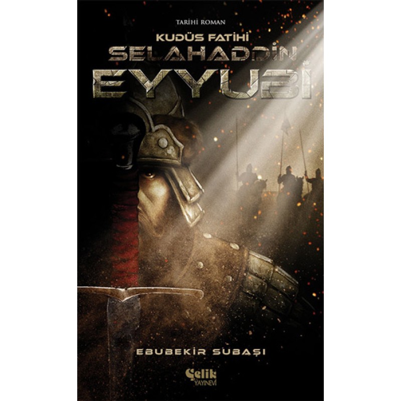 Selahaddin Eyyubi - Kudüs Fatihi Selahaddin Eyyubi - Kudüs Fatihi