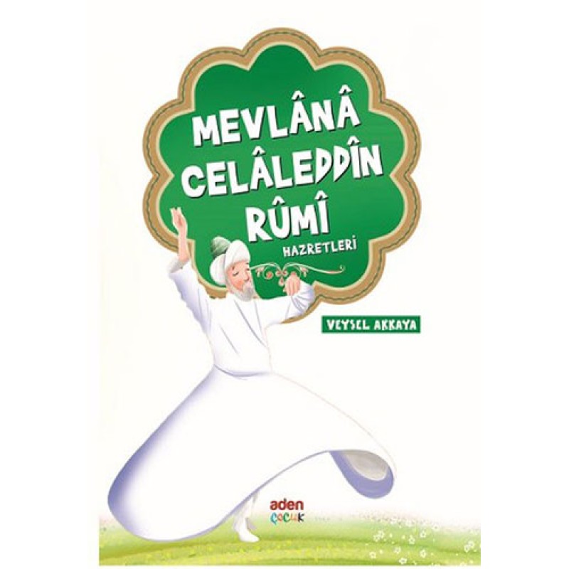 Mevlana Celaleddin Rumi Hazretleri Mevlana Celaleddin Rumi Hazretleri