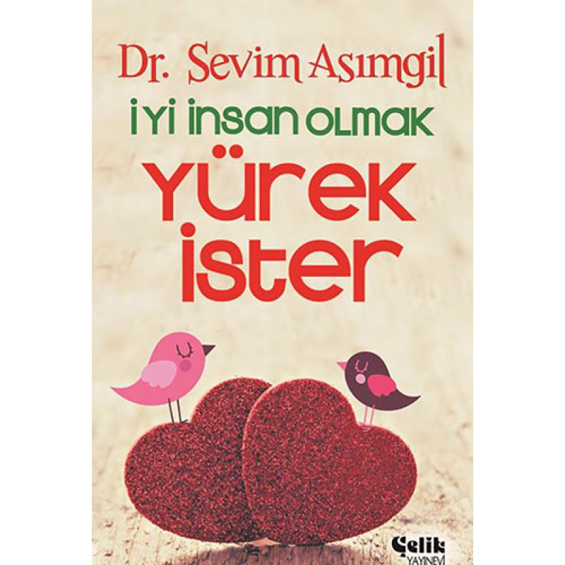 İyi İnsan Olmak Yürek İster İyi İnsan Olmak Yürek İster