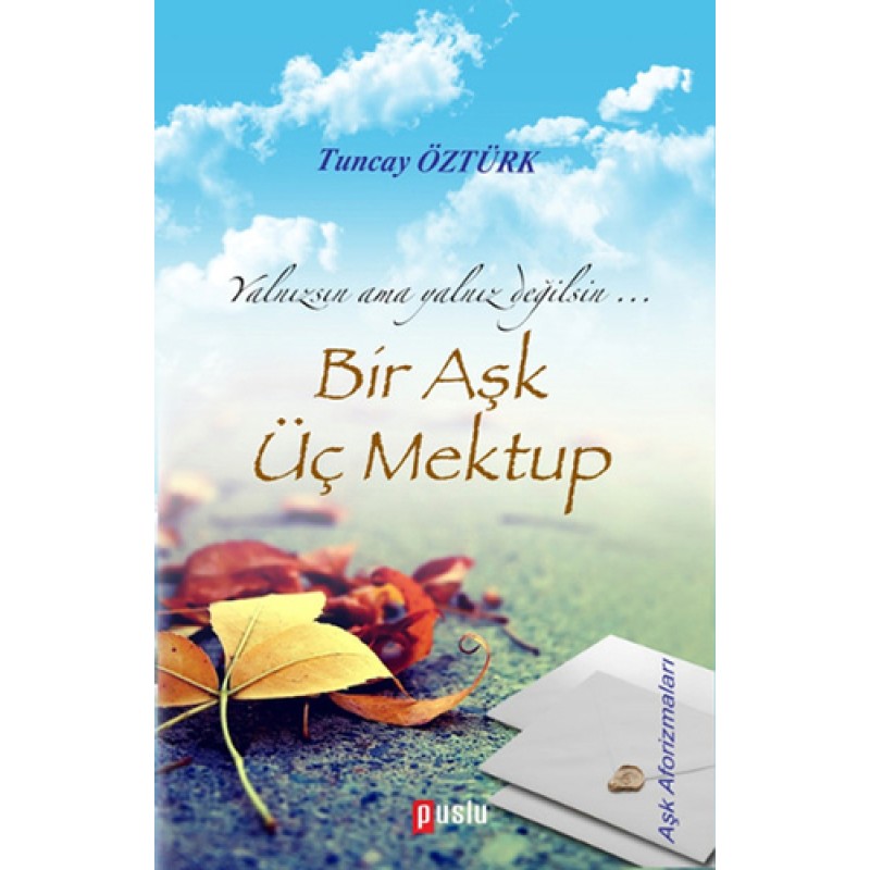 Bir Aşk Üç Mektup Bir Aşk Üç Mektup